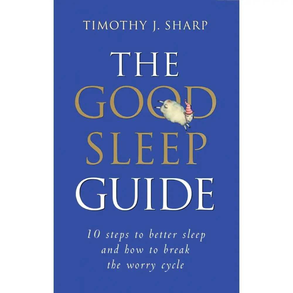 USED-The Good Sleep Guide: 10 Steps to Better Sleep and How to Break the Worry Cycle by Sharp, Timothy (Paperback)