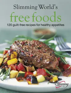 USED-Free Foods: Guilt-Free Food for Healthy Appetites by Slimming World (Hardcover)