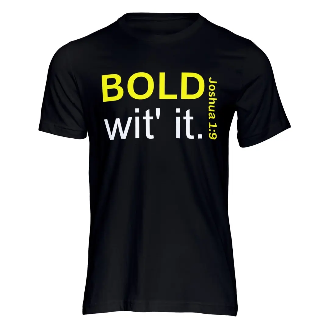 Bold Wit’ It Tee