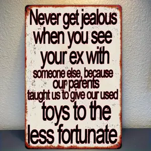 Satirical 8x12 Inch Metal Tin Sign - Humorous Wall Art with "Never Get Jealous" Quote, Rustic Vintage Decor for Home, Bar, Garage, Cafe & Restaurant - Durable Wall-Mounted Metal Plaque (8x12in/12x16in)