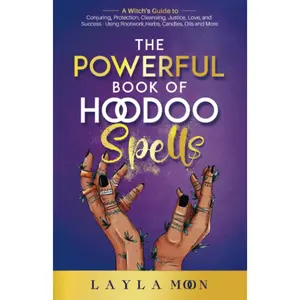 Powerful Book of Hoodoo Spells | Rootwork Magic, Protection, Cleansing, Love & Success Rituals, Spiritual Practice Guide Book - Paperback