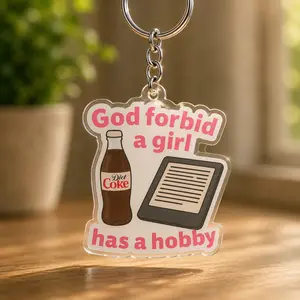 God Forbid a Girl Has a Hobby Funny Reader Acrylic Keychain Book Lover Gift