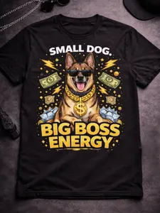 **Small Dog. Big Boss Energy t-shirt – German Shepard Edition **