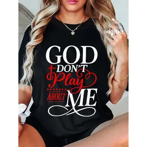 100% Cotton God Dont Play About Me Inspirational Faith T-Shirt Christ Christian Tops