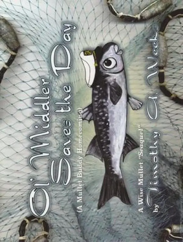 USED-Ol' Middler Saves the Day: A Mullet Buddy Homecoming by Timothy A Weeks (Paperback)