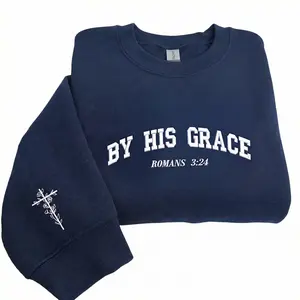 By His Grace Embroidered Sweatshirt – Verse Christian Faith Sweatshirt Gift for Birthday, Valentine, or Special Occasions Multicolor