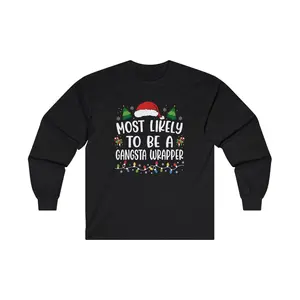 Christmas "Most Likely Too.." Ultra Cotton Long Sleeve Holiday Unisex Shirt