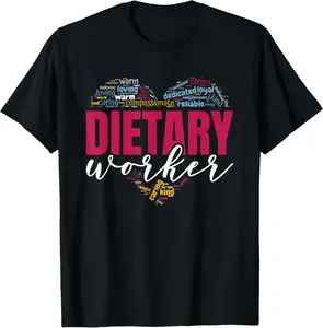 100% Cotton Unisex Dietary Manager Dietary Worker, Dietary Aide Appreciation T-Shirt