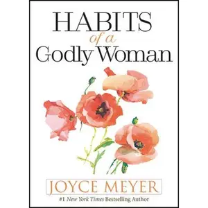 USED-Habits of a Godly Woman by Meyer, Joyce (Hardcover)