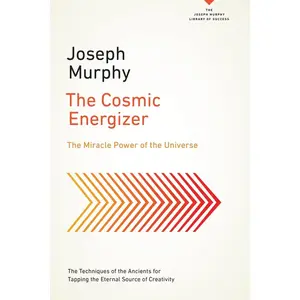 USED-The Cosmic Energizer: The Miracle Power of the Universe by Murphy, Joseph (Paperback)