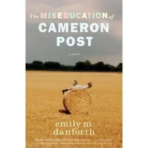 USED-The Miseducation of Cameron Post by Danforth, Emily M. (Hardcover)