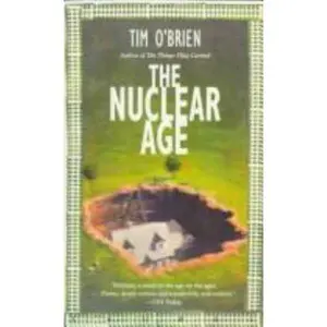 USED-The Nuclear Age by Tim O'Brien (Unknown)