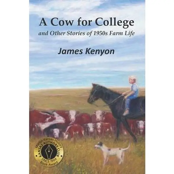 USED-A Cow for College: and Other Stories of 1950s Farm Life by Kenyon, James (Paperback)