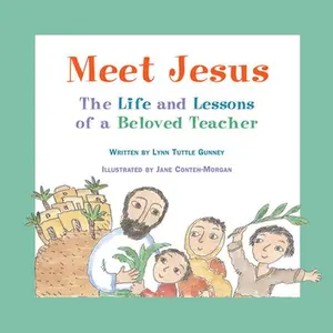 USED-Meet Jesus: The Life and Lessons of a Beloved Teacher by Gunny, Lynn Tuttle (Hardcover)