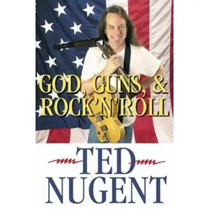 USED-God, Guns, & Rock 'N' Roll by Ted Nugent (Hardcover)