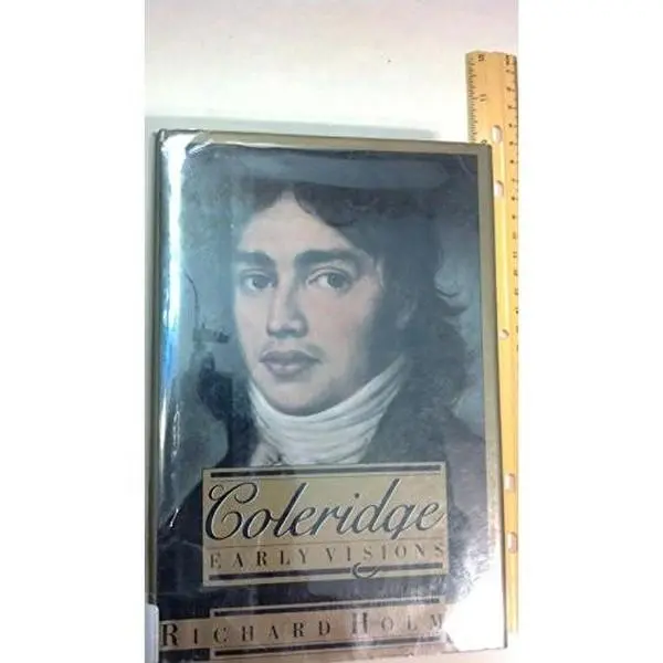 USED-Coleridge: Early Visions by Richard Holmes (Hardcover)