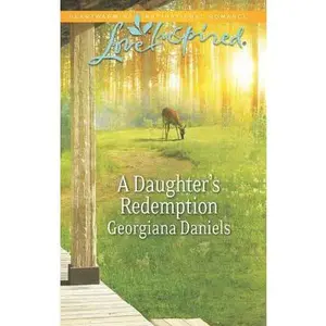 USED-A Daughter's Redemption (Love Inspired) by Georgiana Daniels (Unknown)