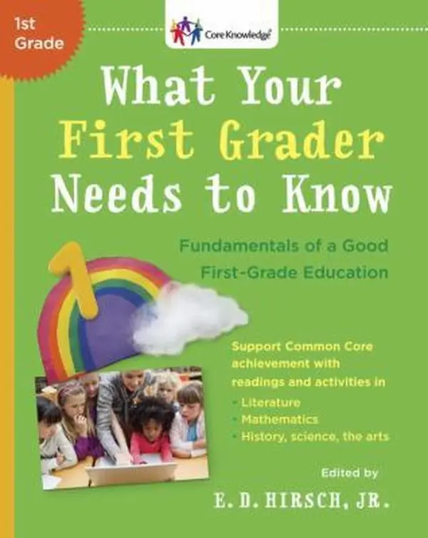 USED Book - What Your First Grader Needs to Know: Fundamentals of a Good First-Grade Education (Core Knowledge Series) by E.D. Hirsch Jr. (Paperback) - english