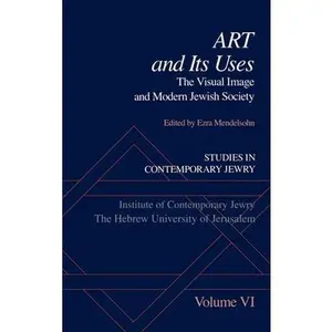 USED-Studies in Contemporary Jewry: Volume VI: Art and Its Uses: The Visual Image and Modern Jewish Society (Hardcover)
