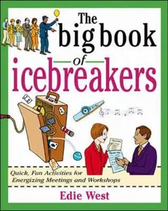 USED-The Big Book of Icebreakers: Quick, Fun Activities for Energizing Meetings and Workshops by West, Edie (Paperback)