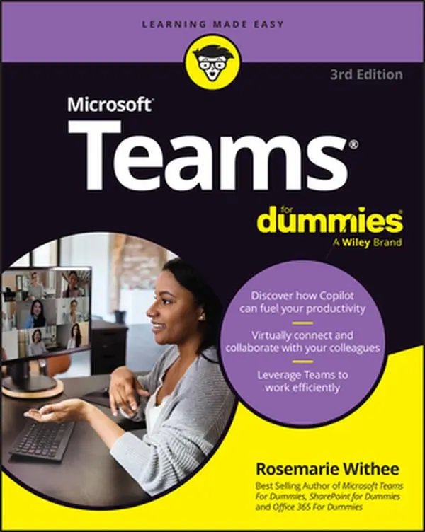 Microsoft Teams for Dummies - Rosemarie Withee, Paperback, Guide for Remote Work, Business Software for Collaboration, Efficiency & File Sharing, Productivity Hacks