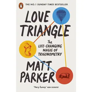 USED-Love Triangle: The Life-changing Magic of Trigonometry by Matt Parker (Paperback)