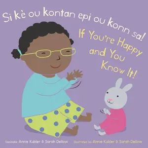 USED Book - Si Kè Ou Kontan Epi Ou Konn Sa! /If You're Happy and You Know It! by Annie Kubler (Board book) - Haitian French Creole
