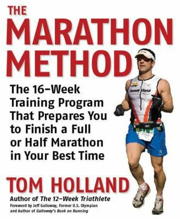 USED-The Marathon Method: The 16-Week Training Program That Prepares You to Finish a Full or Half Marathon in Your Best Time by Holland, Tom (Paperback)