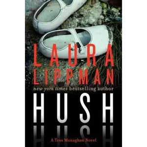 USED-Hush Hush: A Tess Monaghan Novel by Laura Lippman (Hardcover)