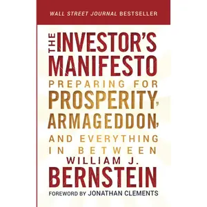 The Investor's Manifesto: Preparing for Prosperity, Armageddon, and Everything in Between Paperback – August 28, 2012