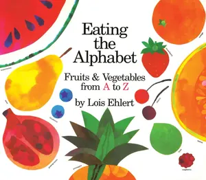 Eating the Alphabet Lap-Sized Board Book: Fruits & Vegetables from A to Z by Lois Ehlert||Lois Ehlert [Board book]
