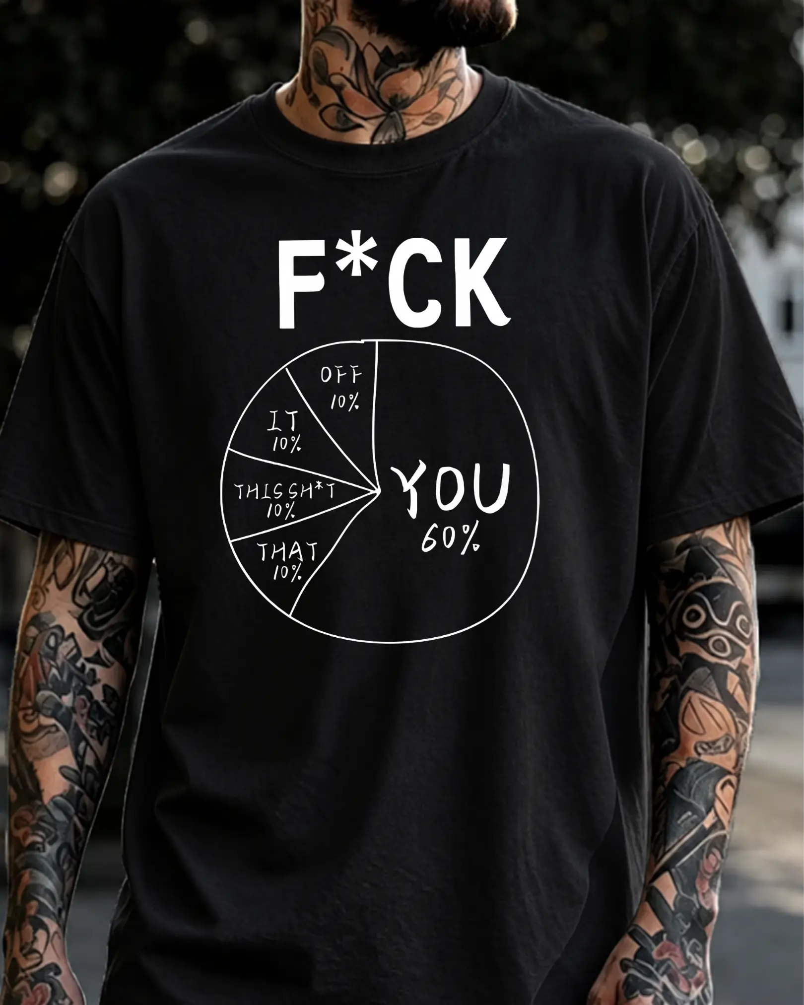 Fvck you - Funny Sarcastic Pie Chart T-Shirt, Sweatshirt, Hoodie – Edgy Attitude Humor, Rude Adult Joke Gift for Men, Women
