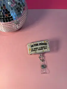 In the mood to have a really good day - Badge Reel