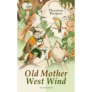 USED-Old Mother West Wind (Illustrated): Children's Bedtime Story Book by Burgess, Thornton (Paperback)