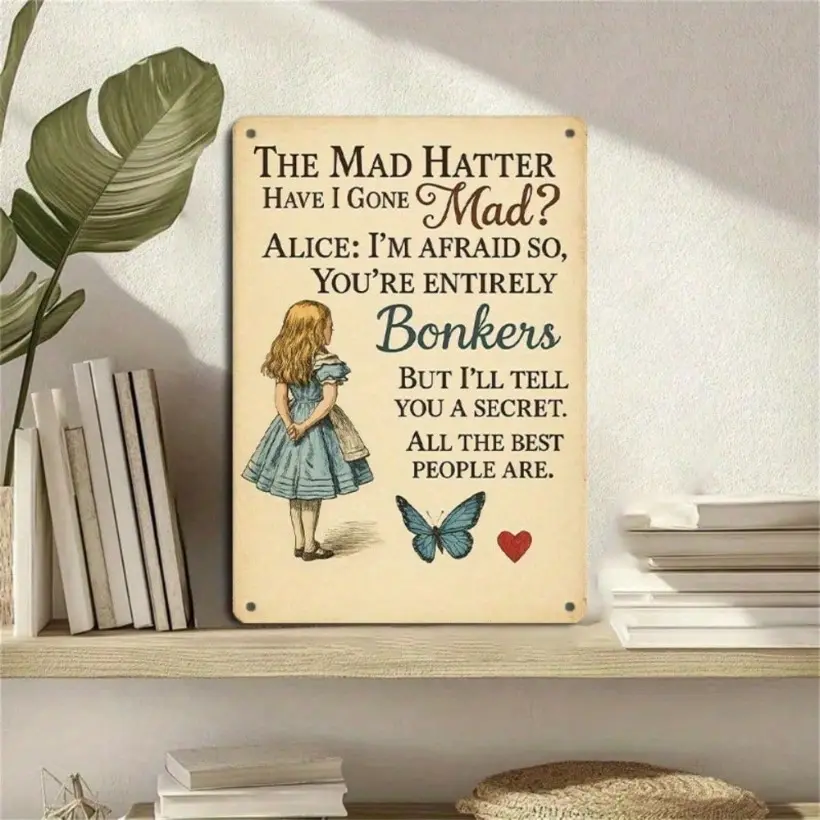 Retro Aluminum Sign 8x12 Inches Alice In Wonderland Quote Wall Art, Vintage Aluminum Metal Decor For Home And Office Inspiration Vintage Plaque Decor