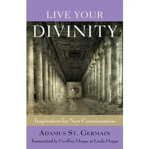USED-Live Your Divinity: Inspiration for New Consciousness by Saint-Germain, Adamus (Paperback)