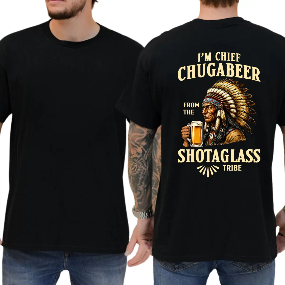 I'm Chief Chugabeer From The Shotaglass Tribe T-shirt, Indian Chief Tee, Funny Shirts, Casual Wear, Men Gifts
