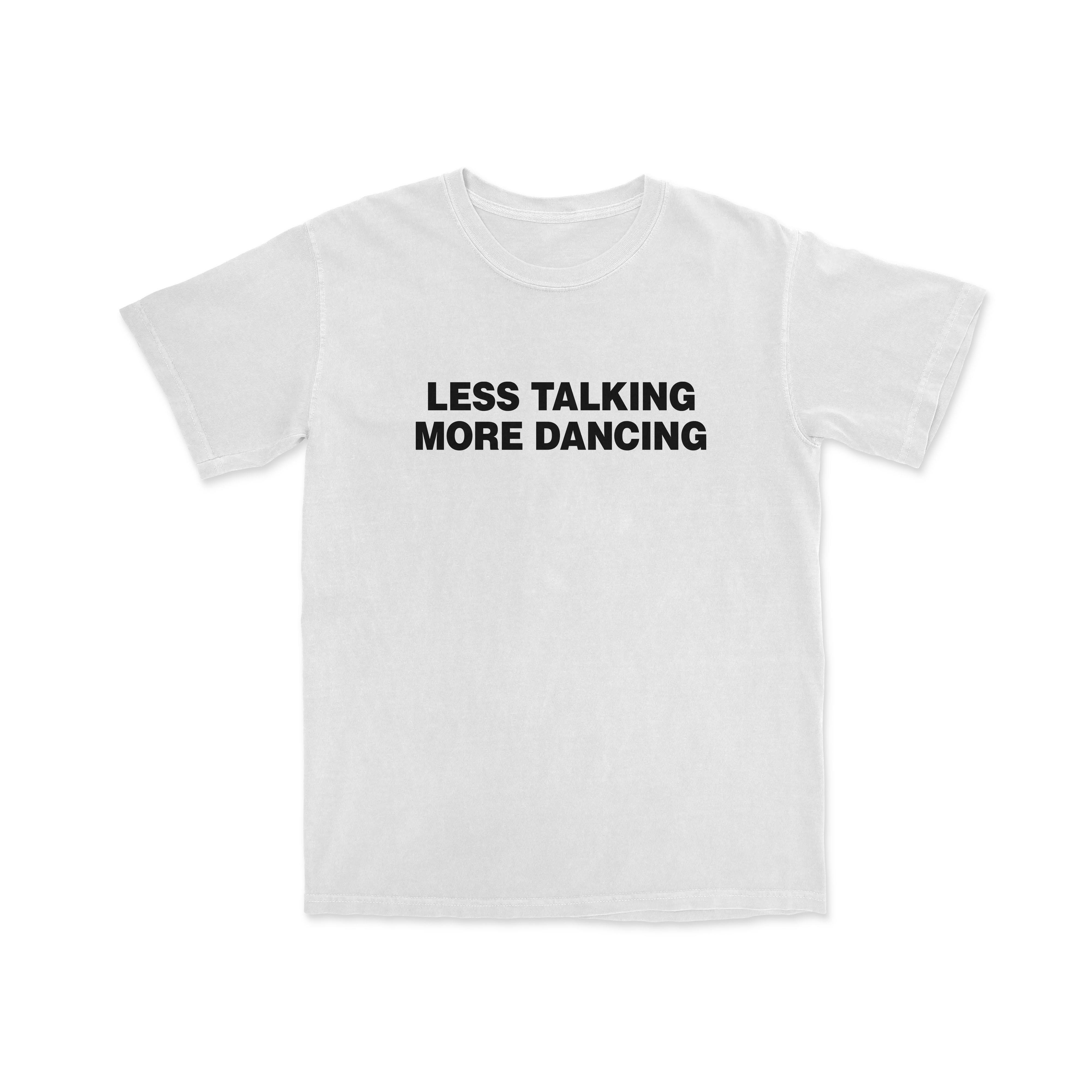 Less Talking More Dancing Tee - Casual Cotton T-Shirt with Graphic Fabric Menswear Top Unisex