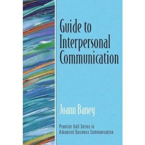 USED-Guide to Interpersonal Communication (Guide to Business Communication Series) by Joann Baney (Paperback)