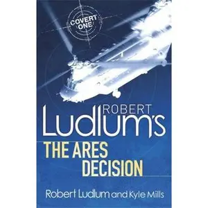 USED-Robert Ludlum's the Ares Decision by Kyle Mills (Paperback)