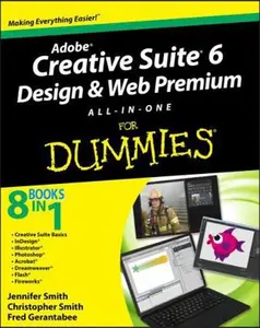 USED-Adobe Creative Suite 6 Design and Web Premium All-In-One for Dummies by Smith, Jennifer (Paperback)