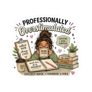 Professionally Overstimulated sticker | Kiss-Cut Sticker, Data Collector Teacher theme