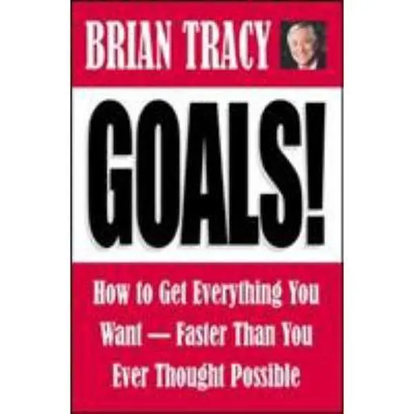 USED Softcover Book - Goals!: How to Get Everything You Want Faster Than You Ever Thought Possible by Brian Tracy (New Edition by Bestselling Author, English) - Life & Effective Setting and Achieving Goals Guide