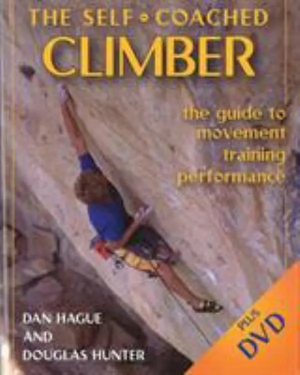 Used Paperback Book - Self-Coached Climber (With DVD) by Dan Hague, English Climbing Guide with Anatomical Illustrations & Training Exercises, Performance, Movement