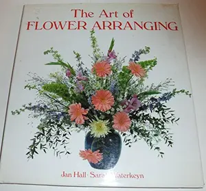 USED-The Art of Flower Arranging by Jan Hall (Hardcover)