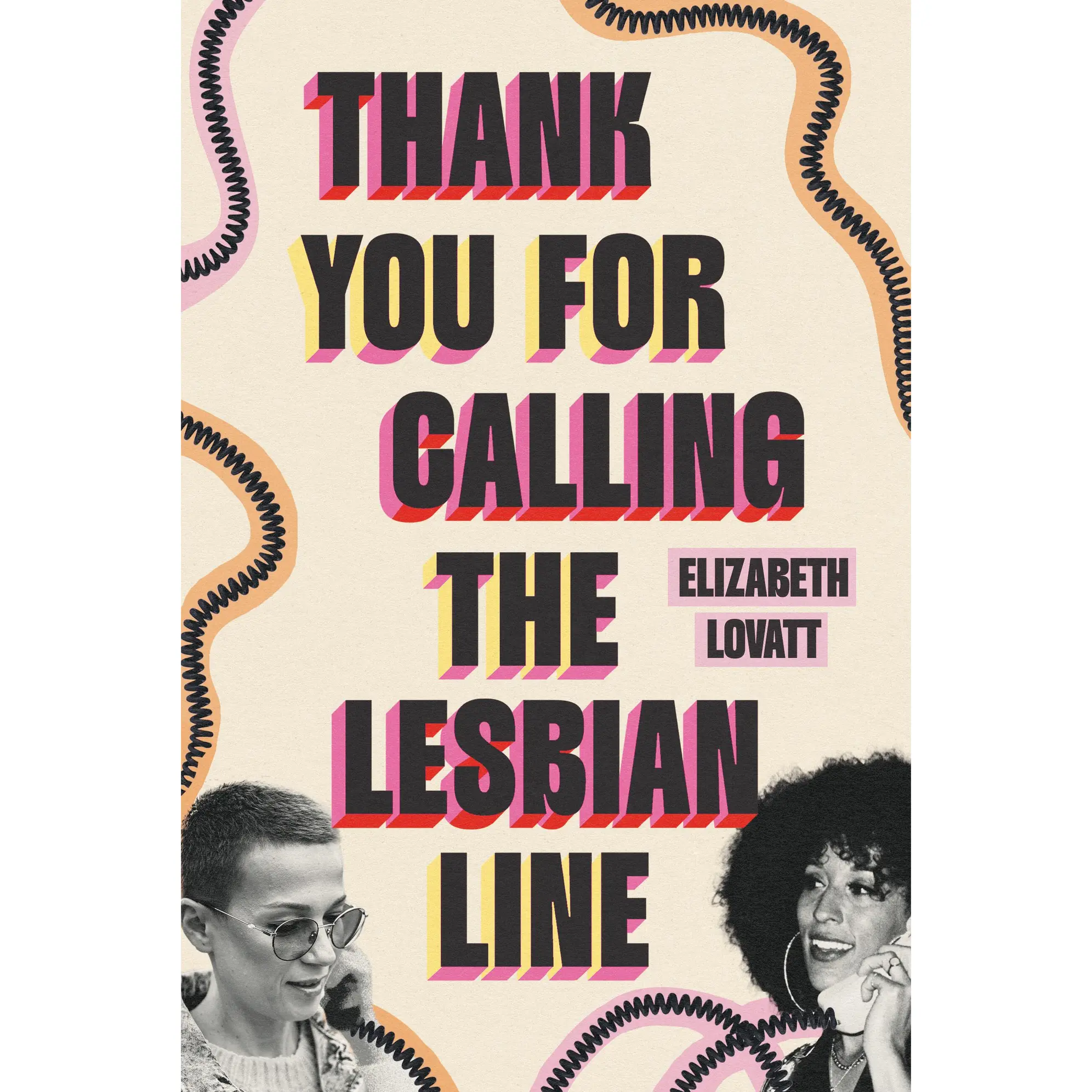 Thank You for Calling the Lesbian Line by Elizabeth Lovatt [Hardcover Book]
