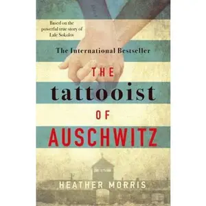 USED-The Tattooist of Auschwitz: the heart-breaking and unforgettable international bestseller by Heather Morris (Paperback)