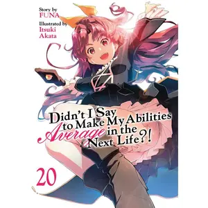 Didn't I Say to Make My Abilities Average in the Next Life?! (Light Novel) Vol. 20 -- Funa - Paperback
