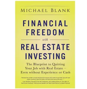 Financial Freedom with Real Estate Investing: The Blueprint To Quitting Your Job With Real Estate - Even Without Experience Or Cash Paperback – July 16, 2018