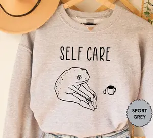 Self Care Sweatshirt , Funny Frog Self Care, Yoga Sweatshirt